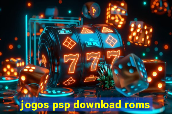 jogos psp download roms